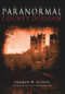 Paranormal County Durham by Darren W. Ritson, 9781445606507