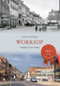 Worksop Through Time by Sally Outram, 9781445616209