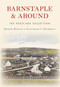 Barnstaple and Around The Postcard Collection by Denise Holton, Elizabeth J. Hammett, 9781445642895