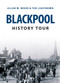 Blackpool History Tour by Allan W. Wood, Ted Lightbown, 9781445646237