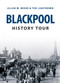 Blackpool History Tour by Allan Wood, Ted Lightbown, 9781445646237