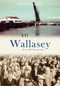 Wallasey from Old Photographs by Ian Collard, 9781848682849