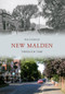 New Malden Through Time by Tim Everson, 9781445605371