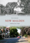 New Malden Through Time by Tim Everson, 9781445605371