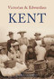 Victorian & Edwardian Kent by Aylwin Guilmant, 9781848680227