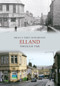 Elland Through Time by Brian & Emily Hargreaves, 9781848686199
