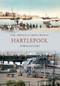 Hartlepool Through Time by Paul Chrystal, Simon Crossley, 9781848681873