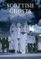 Scottish Ghosts by Dane Love, 9781848687226
