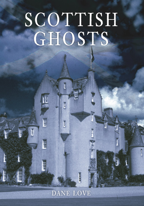 Scottish Ghosts by Dane Love, 9781848687226