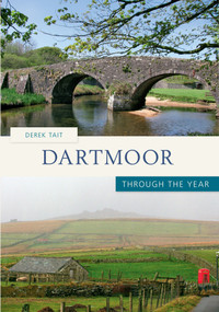 Dartmoor Through the Year by Derek Tait, 9781848683556