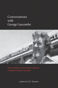 Conversations with George Luscombe by Steven Bush, 9780889629578
