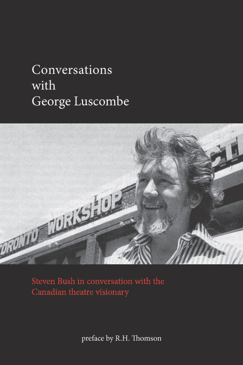 Conversations with George Luscombe by Steven Bush, 9780889629578