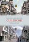 Guildford Through Time by Bernard Parke, David Rose, 9781848686793