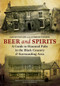 Beer and Spirits (A Guide to Haunted Pubs in the Black Country and Surrounding Area) by Andrew Homer, David Taylor, 9781848682665