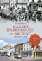 Market Harborough & Around Through Time by Stephen Butt, 9781445615233