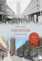 Taunton Through Time by Simon Haines, 9781445616445