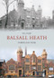 Balsall Heath Through Time by Val Hart, 9781848685284