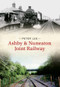 Ashby & Nuneaton Joint Railway by Peter Lee, 9781445606606