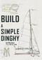 Build a Simple Dinghy by Ian Nicolson, 9781445651545