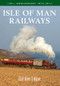 Isle of Man Railways 140th Anniversary 1874-2014 by Gordon Edgar, 9781445639642