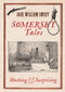 Somerset Tales by Jack William Sweet, 9781445606514