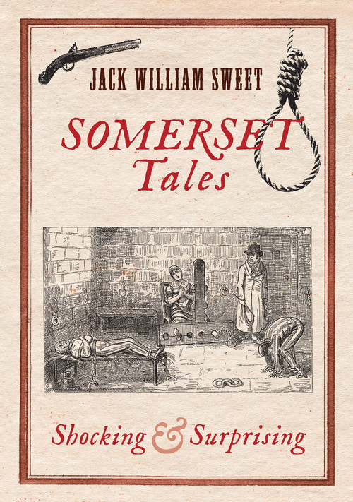Somerset Tales by Jack William Sweet, 9781445606514