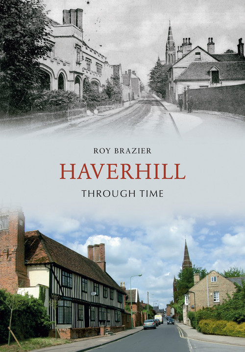 Haverhill Through Time by Roy Brazier, 9781848687950
