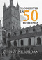 Gloucester in 50 Buildings by Christine Jordan, 9781445652313