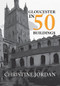 Gloucester in 50 Buildings by Christine Jordan, 9781445652313