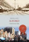 Ilford Through Time by Michael Foley, 9781445659794