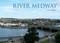 River Medway by Clive Holden, 9781445637921