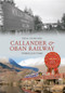 Callander & Oban Railway Through Time by Ewan Crawford, 9781445614052