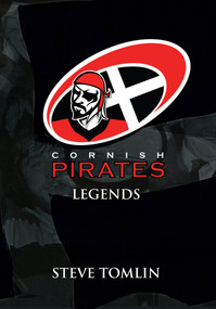 Cornish Pirates (Legends) by Steve Tomlin, 9781445646565