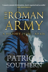 The Roman Army (A History 753BC-AD476) by Patricia Southern, 9781445655338