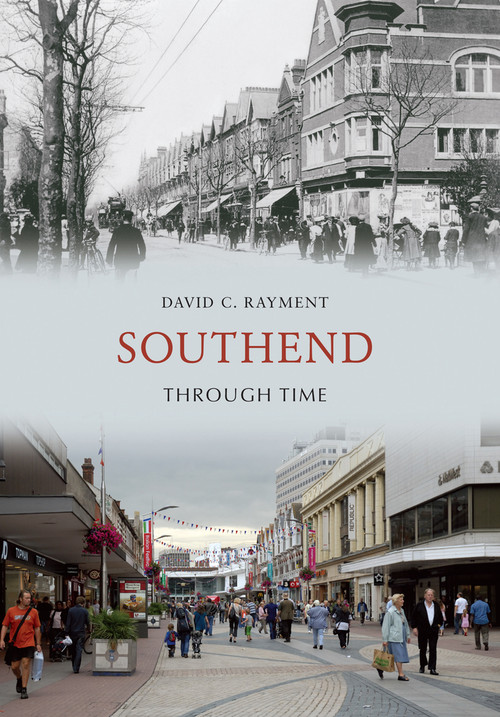 Southend Through Time by C. Rayment, 9781445606033