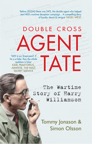 Agent TATE (The Wartime Story of Harry Williamson) - 9781445608648 by Tommy Jonason, Simon Olsson, 9781445608648