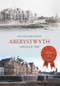 Aberystwyth Through Time by William Troughton, 9781848687479