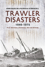 Trawler Disasters 1946-1975 by Patricia O'Driscoll, John Nicklin, 9781848688414