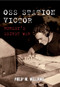 OSS Station Victor (Hurley's Secret War) by Philip M. Williams, 9781445654287