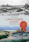 Lancashire Coast Through Time by Jack Smith, 9781445608495