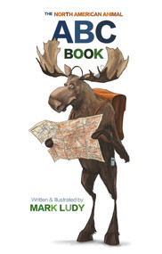 The North American Animal ABC Book by Mark Ludy, 9780991635269