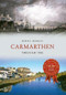 Carmarthen Through Time by Keith E. Morgan, 9781445652771