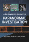 A Beginner's Guide to Paranormal Investigation - 9781848682344 by Mark Rosney, Rob Bethell, Jebby Robinson, 9781848682344