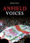 Anfield Voices by David Paul, 9781445601953