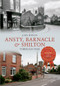 Ansty, Barnacle & Shilton Through Time by John Burton, 9781848688285