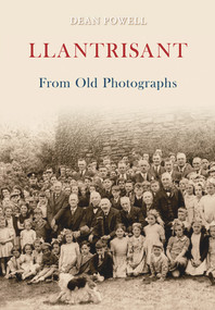 Llantrisant from Old Photographs by Dean Powell, 9781445603285