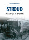 Stroud History Tour by Howard Beard, 9781445657097