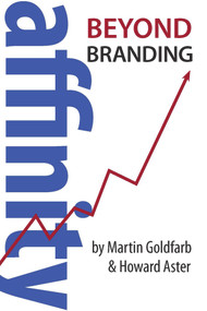 Affinity (Beyond Branding) by Martin Goldfarb, Howard Aster, 9780889629868