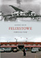 Felixstowe Through Time by Michael Rouse, 9781445610863