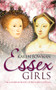 Essex Girls (The Scandalous History of the Women of Essex) by Karen Bowman, 9781445606927
